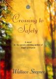 Wallace Earle Stegner Crossing To Safety 
