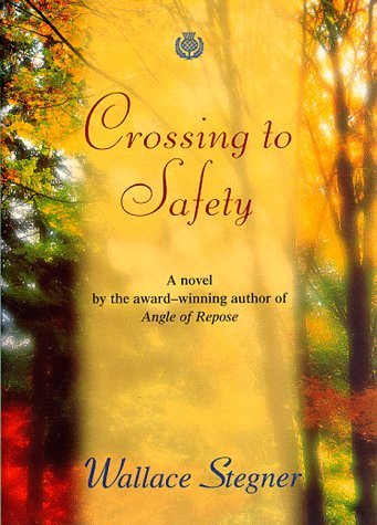 Wallace Earle Stegner Crossing To Safety 