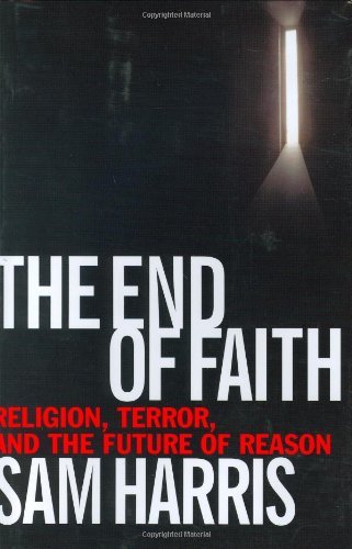 Sam Harris/The End of Faith@ Religion, Terror, and the Future of Reason