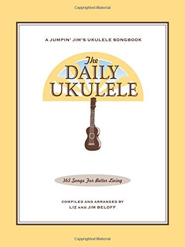 Jim Beloff The Daily Ukulele Jumpin' Jim's Ukulele Songbook 