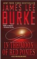 James Lee Burke In The Moon Of Red Ponies 