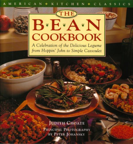 Judith Choate The Bean Cookbook A Celebration Of The Delicious 