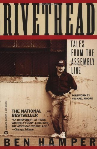 Ben Hamper/Rivethead@ Tales from the Assembly Line