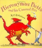 M. P. Robertson Hieronymus Betts And His Unusual Pets 