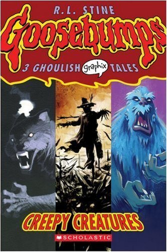 R L Stine/Creepy Creatures Goosebumps Graphix 1@Creepy Creatures Goosebumps Graphix 1