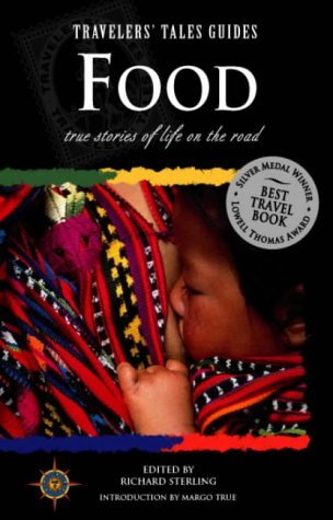 Sterling Richard Sterling Richard Food True Stories Of Life On The Road (travelers' 