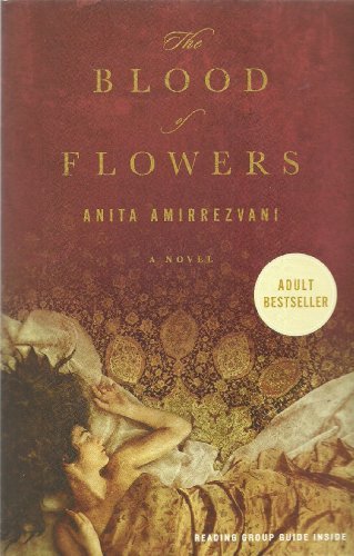 Anita Amirrezvani/The Blood Of Flowers (With Reading Group Guide)