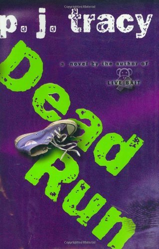 P. J. TRACY/Dead Run