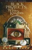 Kage Baker Black Projects White Knights The Company Dossiers Softcover 