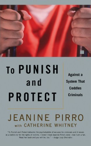 Jeanine Pirro/To Punish and Protect@ Against a System That Coddles Criminals