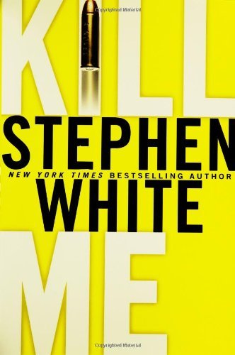 Stephen White/Kill Me