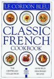 Julia Alcock Andre Cointreau Cordon Bleu Le Cordon Bleu Classic French Cookbook The Cente 