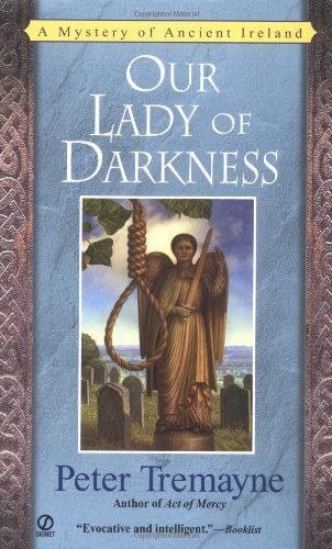 Peter Tremayne/Our Lady Of Darkness