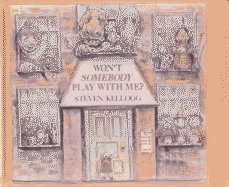 Steven Kellogg/Won't Somebody Play With Me?