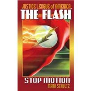 Mark Schultz/The Flash: Stop Motion (Jla (Pocket Star))