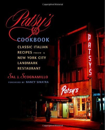 Sal Scognamillo Patsy's Cookbook Classic Italian Recipes From A New York City Land 