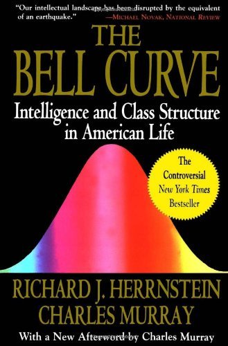 Richard J. Herrnstein The Bell Curve Intelligence And Class Structure In American Life 