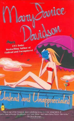 MARYJANICE DAVIDSON/Undead & Unappreciated@Queen Betsy, Book 3