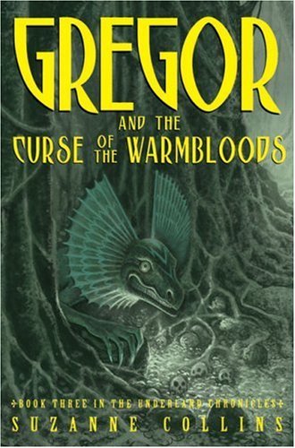 Suzanne Collins/Gregor and the Curse of the Warmbloods