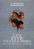 Grant Foreman The Five Civilized Tribes Volume 8 