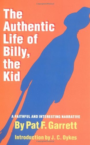 Garrett,Pat F./ Dykes,J. C. (INT)/The Authentic Life of Billy, the Kid