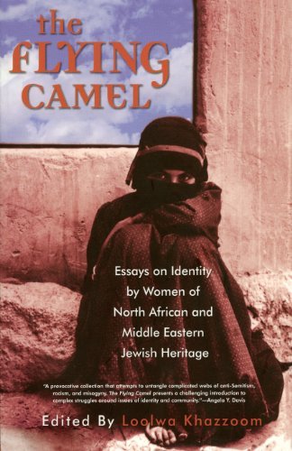 Loolwa Khazzoom The Flying Camel Essays On Identity By Women Of North African And 