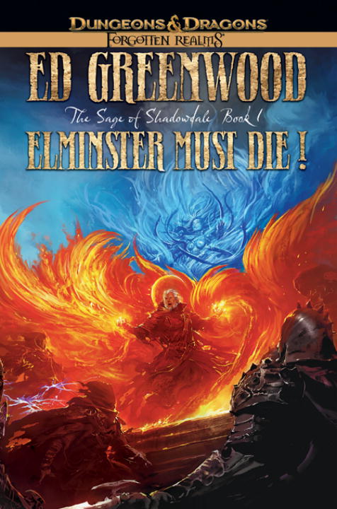 Ed Greenwood Elminster Must Die! 