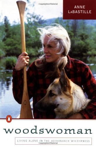 Anne Labastille Woodswoman Young Ecologist Meets Challenge Living Alone Adir 
