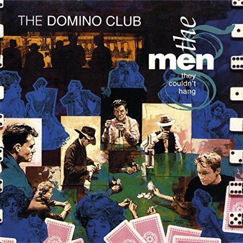 Men They Couldn'T Hang/Domino Club@Import-Gbr