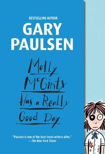 Gary Paulsen/Molly McGinty Has a Really Good Day
