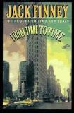 Jack Finney From Time To Time The Sequel To Time & Again 