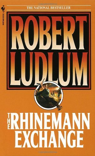Robert Ludlum/The Rhinemann Exchange