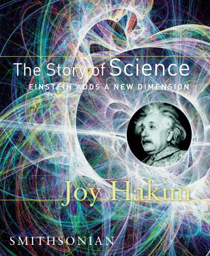 Joy Hakim The Story Of Science Einstein Adds A New Dimension Einstein Adds A Ne 