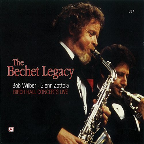 Bob Wilber/Bechet Legacy