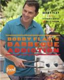 Bobby Flay Bobby Flay's Barbecue Addiction A Cookbook 