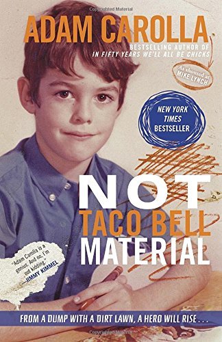 Adam Carolla/Not Taco Bell Material