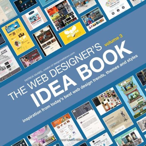 Patrick McNeil/The Web Designer's Idea Book, Volume 3@ Inspiration from Today's Best Web Design Trends,