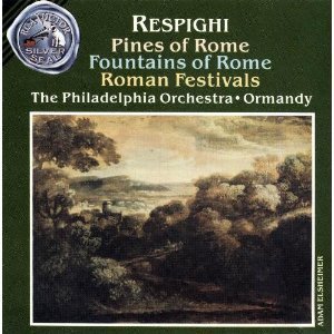O. Respighi/Pines/Fountains/Roman Festival