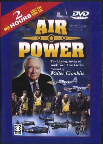 Walter Cronkite Air Power Riveting Stories Of Wwii Air Combat V 