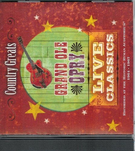 GRAND OLE OPRY LIVE CLASSICS/Country Greats