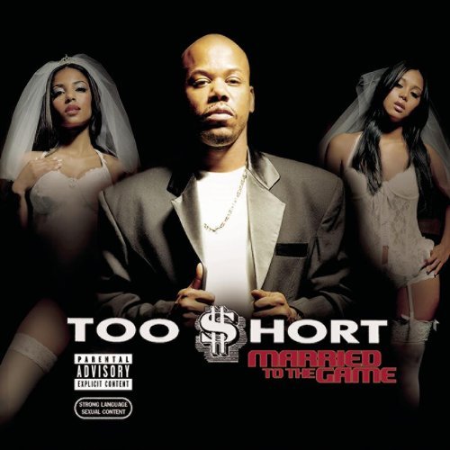 Too Short/Married To The Game@Explicit Version