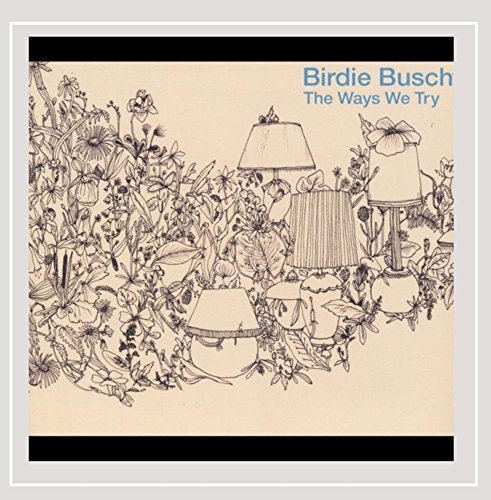 Birdie Busch/Ways We Try