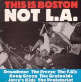 This Is Boston Not L.A. This Is Boston Not L.A. Jerry's Kids F.U.'s Gang Green Proletarlat Freeze Decadence 