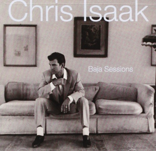 Chris Isaak/Baja Sessions