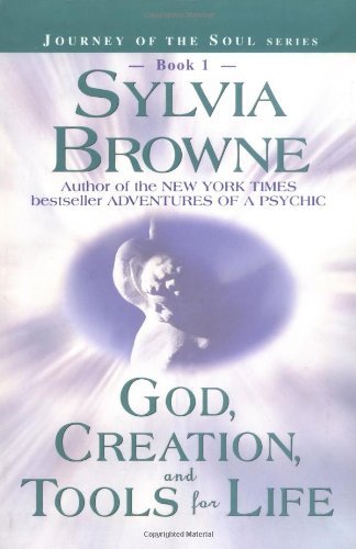 Sylvia Browne/God,Creation,And Tools For Life