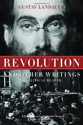 Gustav Landauer/Revolution And Other Writings@A Political Reader