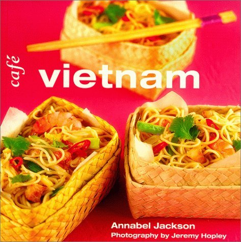 Hopley Jeremy Jackson Annabel Cafe Vietnam (conran Octopus "cafe" Cookbook Serie 