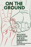 Sean Stewart On The Ground An Illustrated Anecdotal History Of The Sixties U 