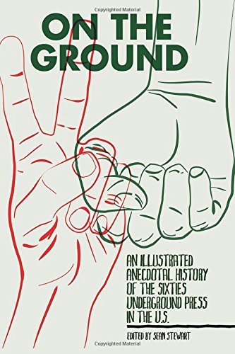 Sean Stewart On The Ground An Illustrated Anecdotal History Of The Sixties U 