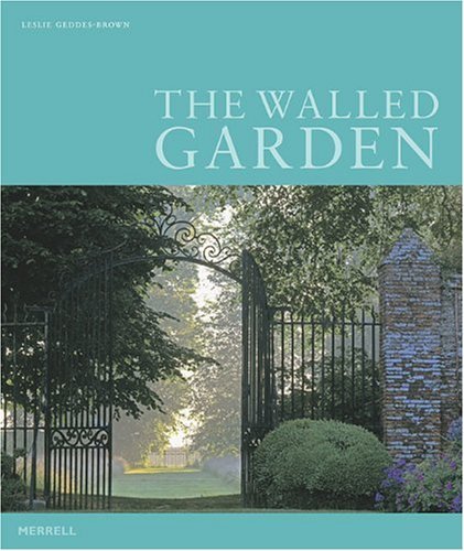 Leslie Geddes Brown Walled Garden The 